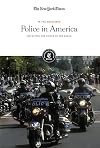 Police in America: Inspecting the Power of the Badge (In the Headlines)