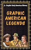 Graphic American Legends (Jr. Graphic Early American History)