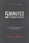 5 Minutes in Church History: An Introduction to the Stories of God's Faithfulness in the History of the Church