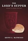 The Lord's Supper: Answers to Common Questions