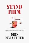 Stand Firm: Living in a Post-Christian Culture