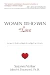 Women Who Win at Love: How to Build a Relationship That Lasts