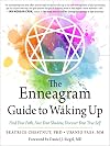 The Enneagram Guide to Waking Up: Find Your Path, Face Your Shadow, Discover Your True Self