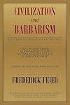 Civilization and Barbarism: The Struggle for Survival or Supremacy