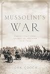 Mussolini's War: Fascist Italy from Triumph to Collapse, 1935-1943