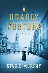 A Deadly Fortune: A Novel