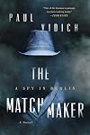 The Matchmaker: A Spy in Berlin