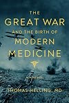 The Great War and the Birth of Modern Medicine