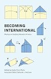 Becoming International: Musings on Studying Abroad in America (Working and Writing for Change)