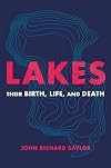Lakes: Their Birth, Life, and Death