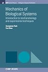 Mechanics of Biological Systems: Introduction to Mechanobiology and Experimental Techniques (Iop Concise Physics)