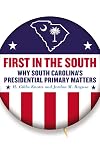 First in the South: Why South Carolina's Presidential Primary Matters