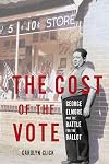 The Cost of the Vote: George Elmore and the Battle for the Ballot