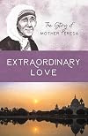 Women of Courage: Mother Teresa: The Greatest of These Is Love