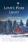 Love's Pure Light: 4 Stories Follow an Heirloom Nativity Set Through Four Generations