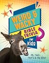 Weird and Wacky Bible Trivia for Kids: Oh, Yeah. . .That's in the Bible! (Kids' Guide to the Bible)
