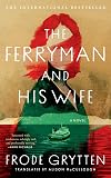 The Ferryman and His Wife: A Novel