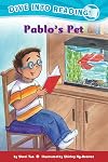 Pablo's Pet (Confetti Kids. Dive into Reading!, Emergent) (Dive into Reading!, 9)