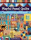 Playful Panel Quilts: Surprising Settings, Stunning Results