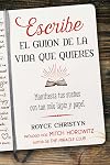 Escribe el guion de la vida que quieres: Manifiesta tus sueños con tan solo lápiz y papel (Spanish Edition)