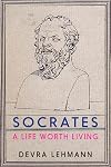 Socrates: A Life Worth Living (Philosophy for Young People)