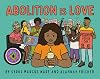 Abolition is Love