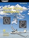Glider Flying Handbook (2025): FAA-H-8083-13B (ASA FAA Handbook Series)