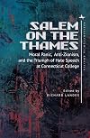 Salem on the Thames: Moral Panic, Anti-Zionism, and the Triumph of Hate Speech at Connecticut College (Antisemitism in America)