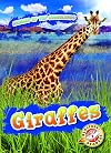 Giraffes (Animals of the Grasslands: Blastoff! Readers, Level 2) (Animals of the Grasslands, Level 2)