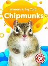 Chipmunks (Animals in My Yard)