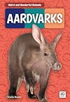 Aardvarks (Weird and Wonderful Animals)