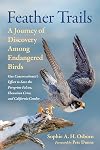 Feather Trails: A Journey of Discovery Among Endangered Birds