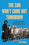 The Sun Won't Come Out Tomorrow: The Dark History of American Orphanhood
