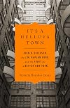 It's a Helluva Town: Joan K. Davidson, the J.M. Kaplan Fund, and the Fight for a Better New York
