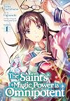 The Saint's Magic Power is Omnipotent, Vol. 1: Unlimited Power and Infinite Mercy