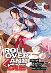 ROLL OVER AND DIE: I Will Fight for an Ordinary Life with My Love and Cursed Sword! (Light Novel) Vol. 2