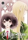A White Rose in Bloom, Volume 1