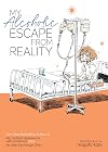 My Alcoholic Escape from Reality