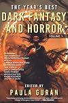 The Year's Best Dark Fantasy & Horror: Volume One