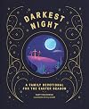 Darkest Night Brightest Day: A Family Devotional for the Easter Season
