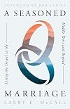 A Seasoned Marriage: Living the Gospel in the Middle Years and Beyond