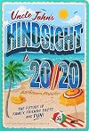 Uncle John's Hindsight Is 20/20 Bathroom Reader: The Future Is Family, Friends, Facts, and Fun (34) (Uncle John's Bathroom Reader Annual)