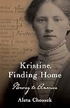 Kristine, Finding Home: Norway to America