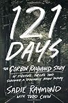 121 Days: The Corbin Raymond Story of Fighting for Life and Surviving a Traumatic Brain Injury