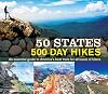 50 States 500 Day Hikes: An Essential Guide to America’s Best Trails for All Levels of Hikers