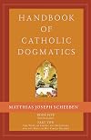 Handbook of Catholic Dogmatics 5.2: Book Five Soteriology Part Two the Work of Christ the Redeemer and the Role of His Virgin Mother