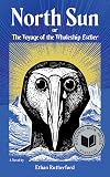North Sun: Or, The Voyage of the Whaleship Esther