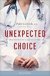 Unexpected Choice: An Abortion Doctorβs Journey to Pro-Life