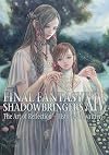 Final Fantasy XIV: Shadowbringers | The Art of Reflection -Histories Unwritten-