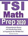 TSI Math Prep 2020: A Comprehensive Review and Step-By-Step Guide to Preparing for the TSI Math Test